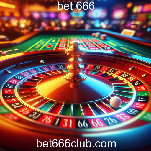 A Emoção da Roleta no Bet 666: Um Guia para Apostadores